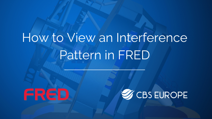 Guide on How to View an Interference Pattern in FRED